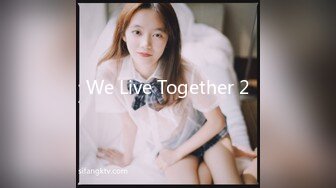 We Live Together 2